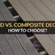 Wood vs Composite Decking : Which one To Choose?